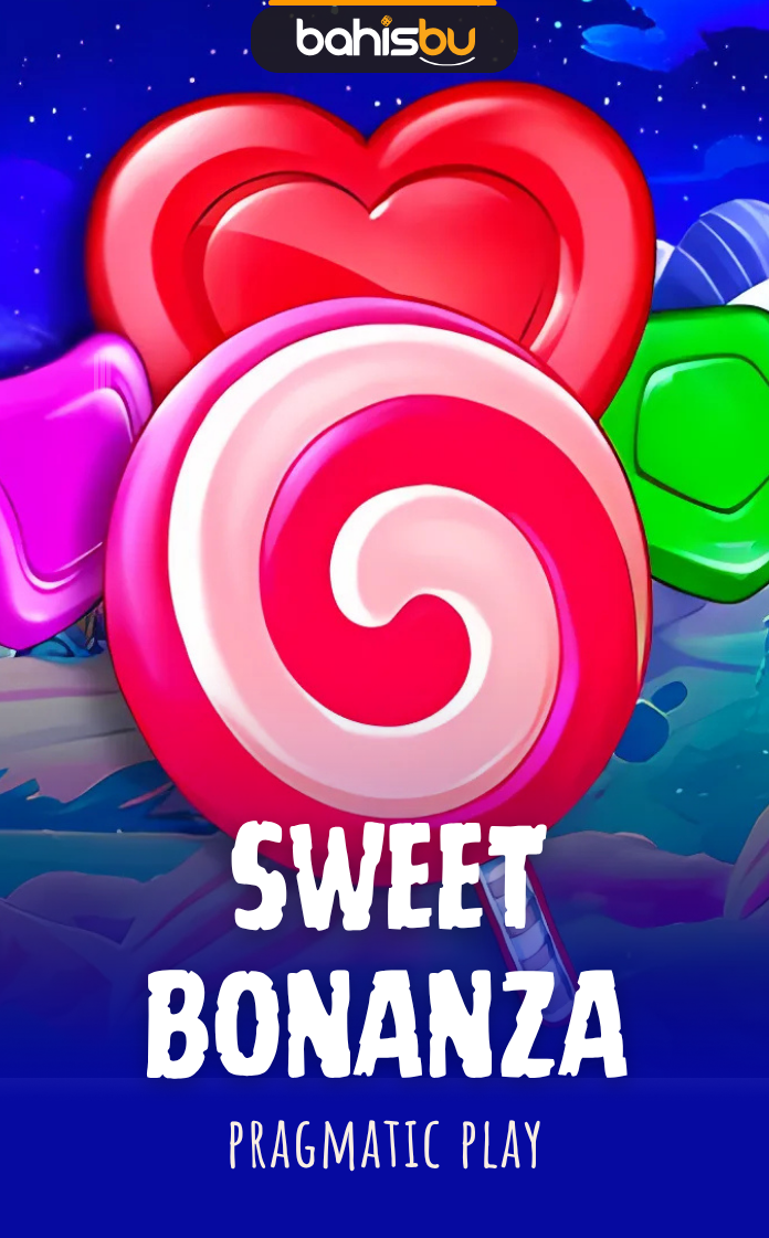 Bahisbu - SWEET BONANZA